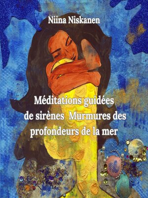 cover image of Méditations guidées de sirènes – Murmures des profondeurs de la mer
